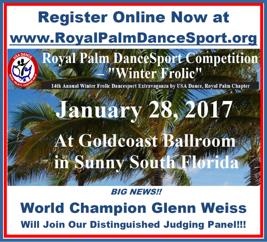 Click Here to Register Online Now - 2017 Royal Palm DanceSport Competition - Glenn Weiss Judging!