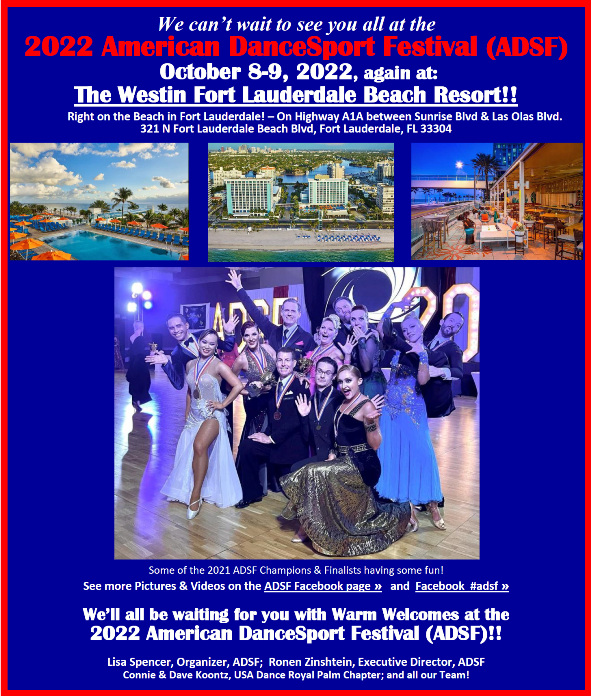 Save the Dates for the Exciting 2022 American DanceSport Festival (ADSF) - October 8-9, 2022 - again at the Westin Fort Lauderdale Beach Resort! - The 2nd Annual Merged Competition with the Royal Palm DanceSport Championships!