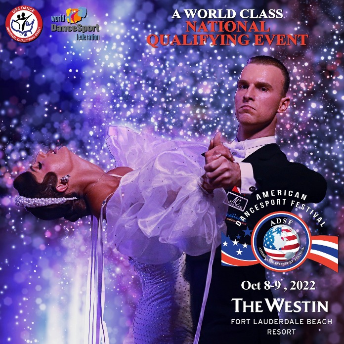 Plan Now to Attend the 2022 American DanceSport Festival NQE!! - a National Qualifying Event - October 8-9, 2022 at the Westin Fort Lauderdale Beach Resort!